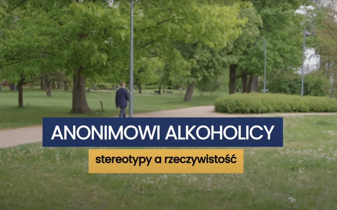 Anonimowi Alkoholicy – stereotypy a rzeczywistość – video