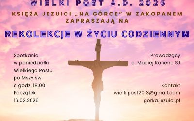 REKOLEKCJE W ŻYCIU CODZIENNYM – WIELKI POST 2026 – ROZWAŻANIA I KONFERENCJA NA 1 TYDZIEŃ
