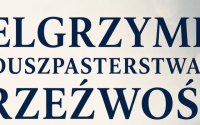 Pielgrzymka Duszpasterstwa Trzeźwości w Kalwarii Zebrzydowskiej – 17 października 2026