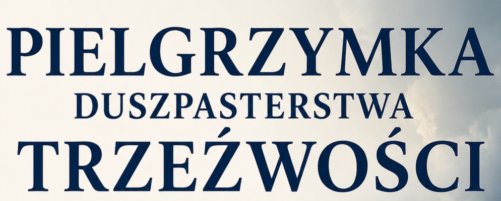 Pielgrzymka Duszpasterstwa Trzeźwości w Kalwarii Zebrzydowskiej – 17 października 2026
